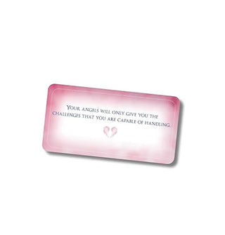 Rectangular pink card says, "Your angels will only give you the challenges that you are capable of handling"