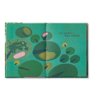 Page spread from Be Good to Yourself says, "Let yourself need support" in the midst of lily pads with a frog at left