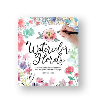 Cover of Color in Reverse: Watercolor Florals by Heinke Nied features a watercolor flower border with central script title lettering and a model's hand in the upper right corner holding a black pen