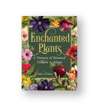 Cover of Enchanted Plants: A Treasury of Botanical Folklore & Magic features a colorful illustrated floral border around a central green title block with gold and white lettering