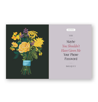 Page spread from Floral Estrangements features a section title page on "Bad Lovers: Maybe You Shouldn't Have Given Me Your Phone Password" alongside a bouquet illustration comprised of mostly yellow and some purple flowers