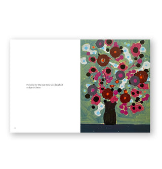 Page spread from Flowers for Things I Don't Know How to Say features colorful abstract floral artwork alongside the words, "Flowers for the last time you laughed so hard it hurt."