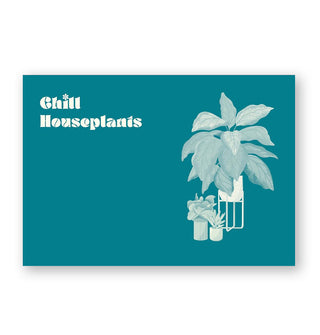 All-teal page spread from The Green Dumb Guide to Houseplants features a chapter header titled, "Chill Houseplants" with illustration of three potted plants
