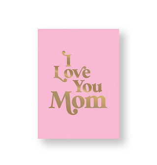 Pink book cover says, "I Love You Mom" in metallic gold lettering