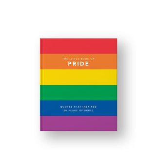 Cover of The Little Book of Pride: Quotes That Inspired 50 Years of Pride features white title lettering over stripes of red, orange, yellow, green, blue, and purple