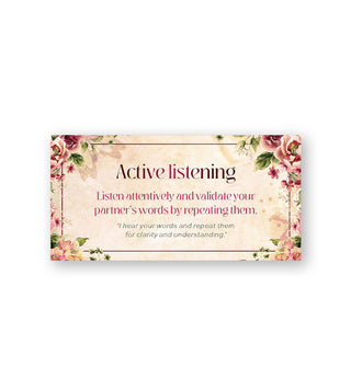 Rectangular card with floral border says, "Active listening: Listen attentively and validate your partner's words by repeating them."