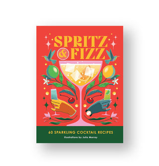 Predominantly orange-red cover of Spritz & Fizz: 60 Sparkling Cocktail Recipes features a green lower border and a colorful illustration of two champagne flute-wielding hands, lemon and lime branches, hummingbirds, and flowers flanking a large central bubbling cocktail glass