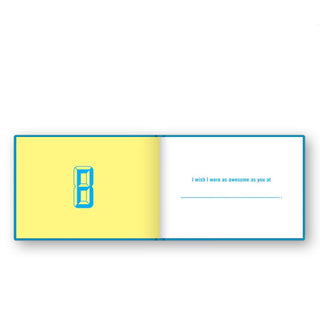 Page 8 spread prompts the author to finish the sentence, "I wish I were as awesome as you at ____."